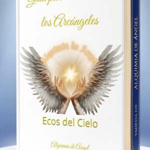 Guía para conectar con los Arcángeles: Manual de Angelología y Rituales Prácticos